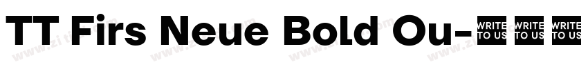 TT Firs Neue Bold Ou字体转换
